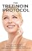 The Tretinoin Protocol: A C...
