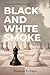 Black and White Smoke: C-Suite Woes: Subtlety has limits