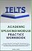 IELTS Academic Speaking Module Practice Workbook by Moses Adrod