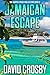 Jamaican Escape (Will Harper Florida Thrillers Book 12)