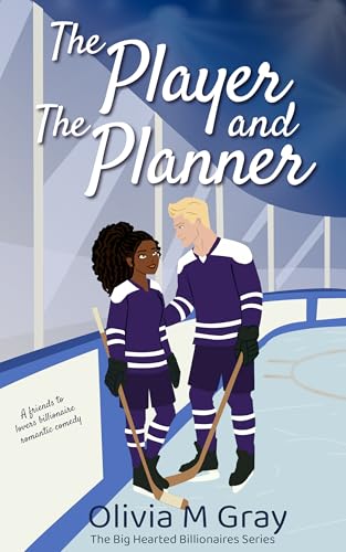 The Player and the Planner (The Big Hearted Billionaires #2)
