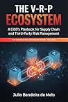 The V-R-P Ecosystem: A Leader's Playbook for Scaling Supply Chain Security in the Age of AI Vendors