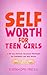 Self Worth for Teen Girls  by EverHope Press