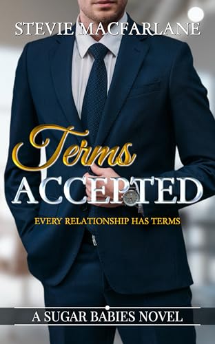 Terms Accepted: A Sugar Babies Novel (Kindle Edition)