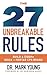 The 27 Unbreakable Rules: B...