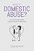What is Domestic Abuse?: Yo...