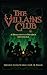 The Villains Club: A Delightfully Devious Anthology