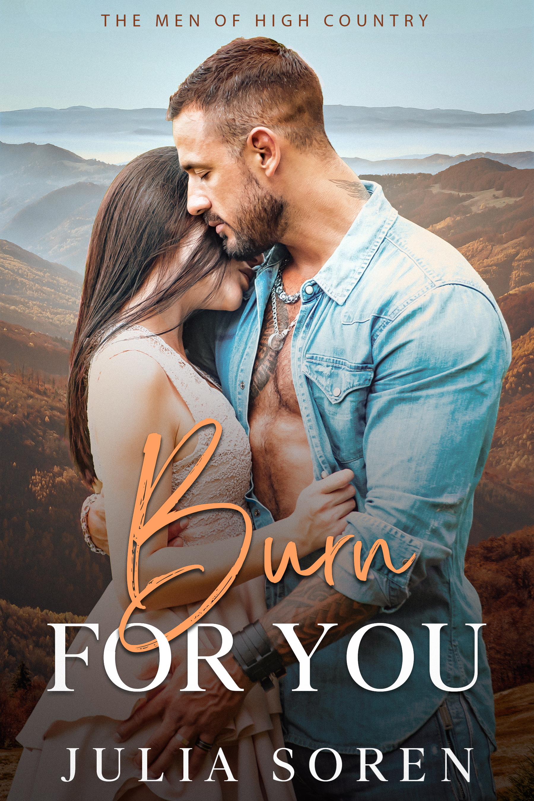 Burn For You: A Small Town Firefighter Romance (The Men of High Country)