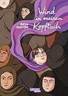 Wind in meinem Kopftuch by Roya Soraya