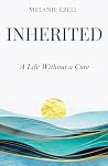 Inherited: A Life...