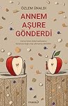 Annem Aşure Gönderdi by Özlem Ünaldı