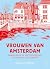 Vrouwen van Amsterdam: Wandelen in de voetsporen van 100 vrouwelijke pioniers (Dutch Edition)