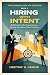 Hiring with Intent by Hector Lemus