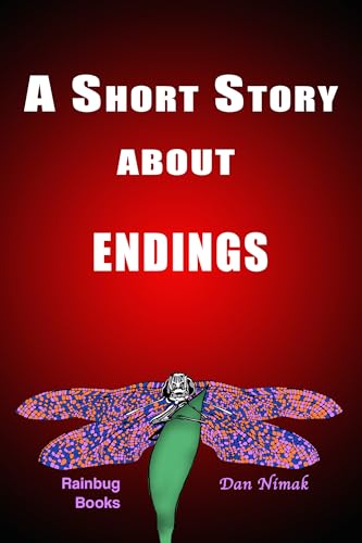 A Short Story About Endings (A Short Story Collection Book 5)