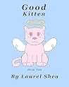 Good Kitten: A Sh...