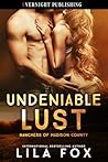 Undeniable Lust (Ranchers of Madison County Book 1)