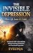 The Invisible Depression: W...
