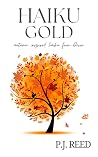 Haiku Gold by P.J. Reed