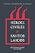 Héroes Civiles & Santos Lai...