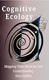 Cognitive Ecology...