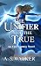 The Unifier of the True: An...