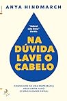 Na Dúvida, Lave o Cabelo (Portuguese Edition)