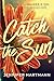 Catch The Sun (Portuguese Edition)