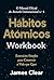 Hábitos Atómicos Workbook