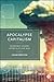 Apocalypse Capitalism: Econ...