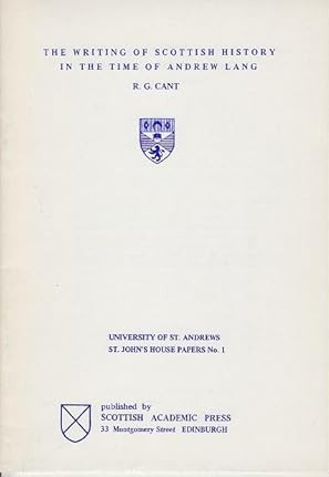 The Writing of Scottish History in the Time of Andrew Lang