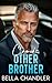 Claimed By The Other Brother: An Age Gap Off Limits Forbidden Romance (Billionaire Brothers Obsession)
