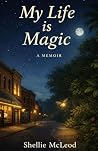 My Life is Magic:...