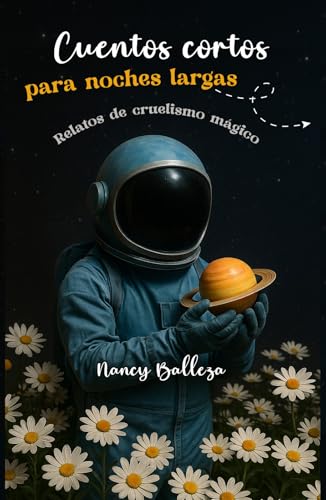 Cuentos cortos para noches largas: Relatos del cruelismo mágico (Spanish Edition)