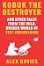 Kobuk the Destroyer: And Other Tales from the Wild, Unseen World of Test Engineering