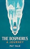 The Bosphorus: A ...