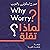 لماذا تقلق؟ by جورج لينكولن والتون