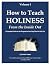 How to Teach Holiness Volum...