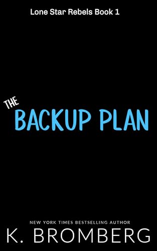 The Backup Plan (Lone Star Rebels Book 1)