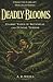 Deadly Blooms by A R Wells