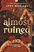 Almost Ruined (Men of Evercrisp Orchard)