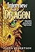 Interview With A Dragon: Dr...