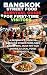 Bangkok Street Food Survival Guide for First-Time Visitors by Daniel Crosswell