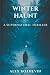 Winter Haunt: A Supernatural Thriller (The Northern Haunt Series)
