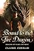 Bound to the Fire Dragon