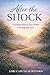 After the Shock: Living, Fu...
