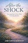 After the Shock by Lori A Caputo-Hartford