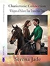 Charismatic Connection: Whispers of A Love That Transcends Time