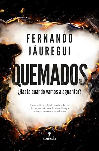 Quemados: ¿Hasta cuándo vamos a aguantar? (Spanish Edition)