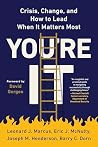 You're It: Crisis, Change, and How to Lead When It Matters Most
