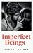 IMPERFECT BEINGS